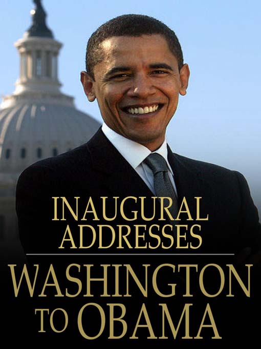 U.S. Presidential Inaugural Addresses from Washington to Obama (eBook)